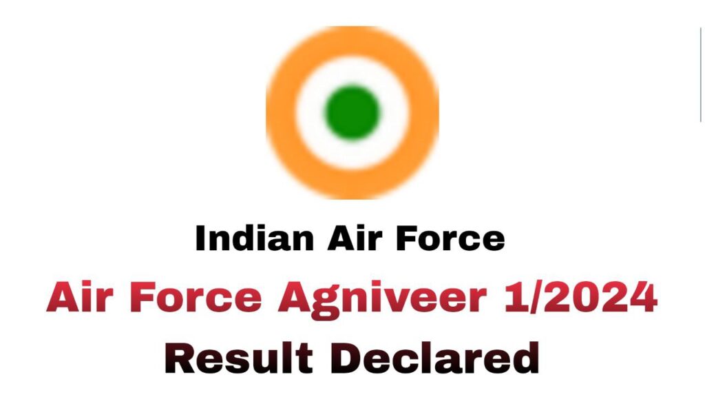 Air Force Agniveer Result 1/2024 Declared, Direct Link to Check Result